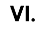 VI. 